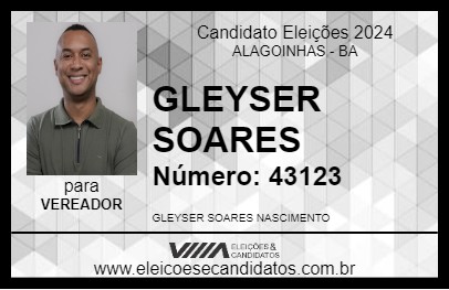 Candidato GLEYSER SOARES 2024 - ALAGOINHAS - Eleições