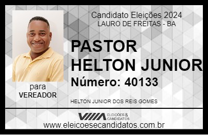 Candidato PASTOR HELTON JUNIOR 2024 - LAURO DE FREITAS - Eleições