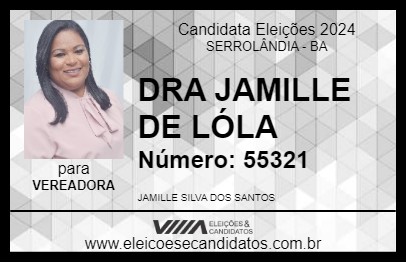 Candidato DRA JAMILLE DE LÓLA 2024 - SERROLÂNDIA - Eleições