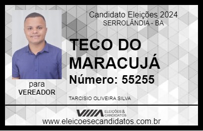 Candidato TECO DO MARACUJÁ 2024 - SERROLÂNDIA - Eleições