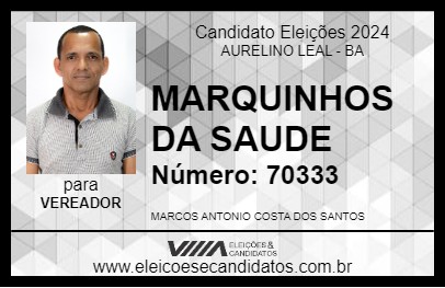 Candidato MARQUINHOS DA SAUDE 2024 - AURELINO LEAL - Eleições