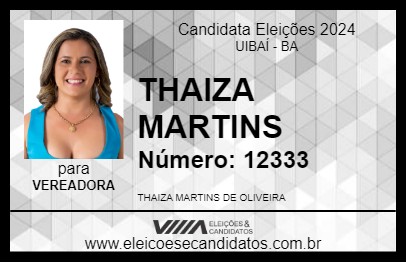 Candidato THAIZA MARTINS 2024 - UIBAÍ - Eleições