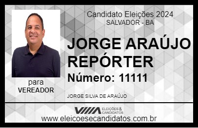 Candidato JORGE ARAÚJO REPÓRTER 2024 - SALVADOR - Eleições