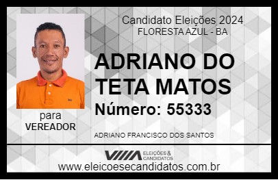 Candidato ADRIANO DO TETA MATOS 2024 - FLORESTA AZUL - Eleições