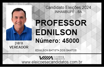 Candidato PROFESSOR EDNILSON 2024 - INHAMBUPE - Eleições