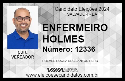 Candidato ENFERMEIRO HOLMES 2024 - SALVADOR - Eleições