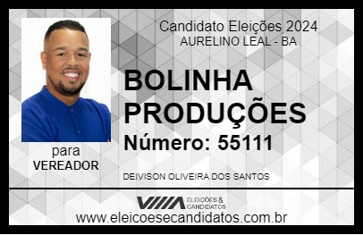 Candidato BOLINHA PRODUÇÕES 2024 - AURELINO LEAL - Eleições