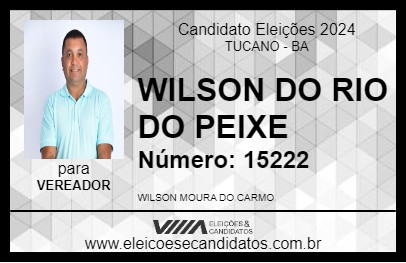 Candidato WILSON DO RIO DO PEIXE 2024 - TUCANO - Eleições