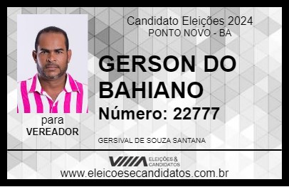 Candidato GERSON DO BAHIANO 2024 - PONTO NOVO - Eleições