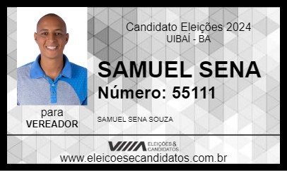 Candidato SAMUEL SENA 2024 - UIBAÍ - Eleições