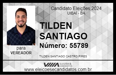 Candidato TILDEN SANTIAGO 2024 - UIBAÍ - Eleições