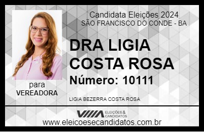 Candidato DRA LIGIA COSTA ROSA 2024 - SÃO FRANCISCO DO CONDE - Eleições