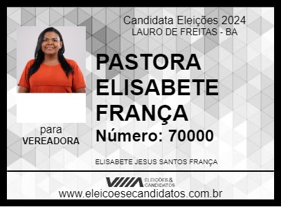 Candidato PASTORA ELISABETE FRANÇA 2024 - LAURO DE FREITAS - Eleições