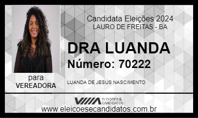 Candidato DRA LUANDA 2024 - LAURO DE FREITAS - Eleições