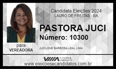 Candidato PASTORA JUCI 2024 - LAURO DE FREITAS - Eleições