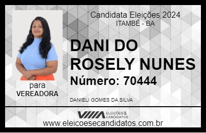 Candidato DANI DO ROSELY NUNES 2024 - ITAMBÉ - Eleições