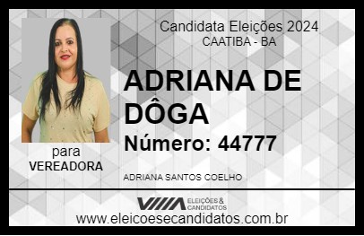 Candidato ADRIANA DE DÔGA 2024 - CAATIBA - Eleições