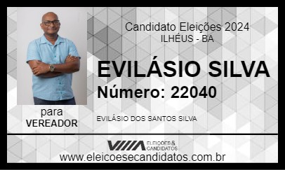 Candidato EVILÁSIO SILVA 2024 - ILHÉUS - Eleições