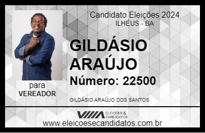 Candidato GILDÁSIO ARAÚJO 2024 - ILHÉUS - Eleições