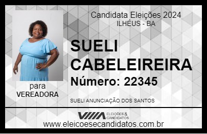 Candidato SUELI CABELEIREIRA 2024 - ILHÉUS - Eleições