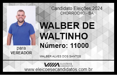 Candidato WALBER DE WALTINHO 2024 - CHORROCHÓ - Eleições