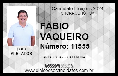 Candidato FÁBIO VAQUEIRO 2024 - CHORROCHÓ - Eleições