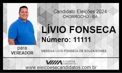 Candidato LÍVIO FONSECA 2024 - CHORROCHÓ - Eleições