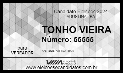 Candidato TONHO VIEIRA 2024 - ADUSTINA - Eleições