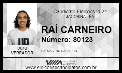 Candidato RAÍ CARNEIRO 2024 - JACOBINA - Eleições