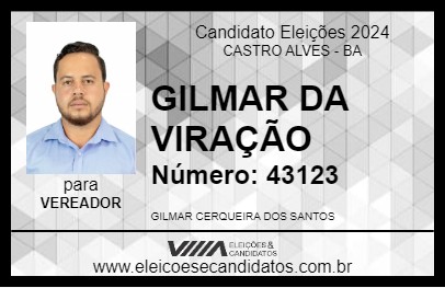 Candidato GILMAR DA VIRAÇÃO 2024 - CASTRO ALVES - Eleições