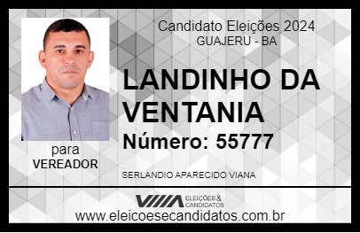 Candidato LANDINHO DA VENTANIA 2024 - GUAJERU - Eleições