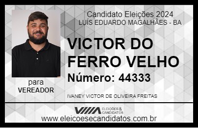 Candidato VICTOR DO FERRO VELHO 2024 - LUÍS EDUARDO MAGALHÃES - Eleições