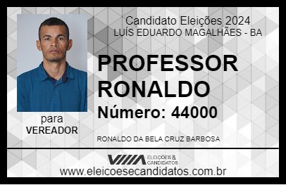 Candidato PROFESSOR RONALDO 2024 - LUÍS EDUARDO MAGALHÃES - Eleições