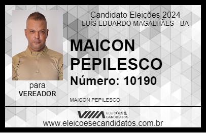 Candidato MAICON PEPILESCO 2024 - LUÍS EDUARDO MAGALHÃES - Eleições