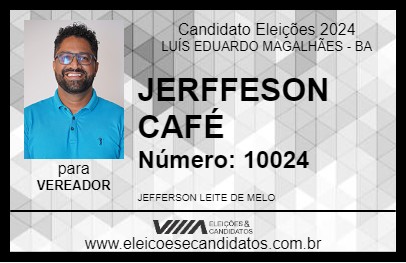 Candidato JEFFERSON CAFÉ 2024 - LUÍS EDUARDO MAGALHÃES - Eleições