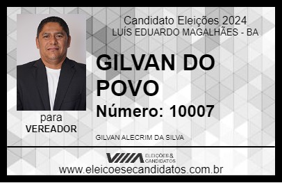 Candidato GILVAN DO POVO 2024 - LUÍS EDUARDO MAGALHÃES - Eleições