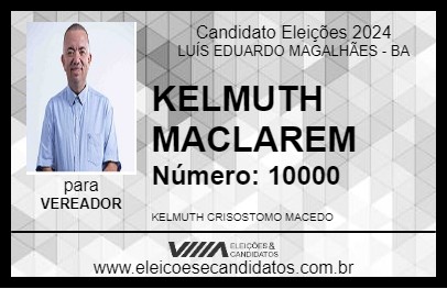 Candidato KELMUTH MACLAREM 2024 - LUÍS EDUARDO MAGALHÃES - Eleições