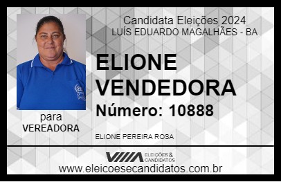 Candidato ELIONE VENDEDORA 2024 - LUÍS EDUARDO MAGALHÃES - Eleições