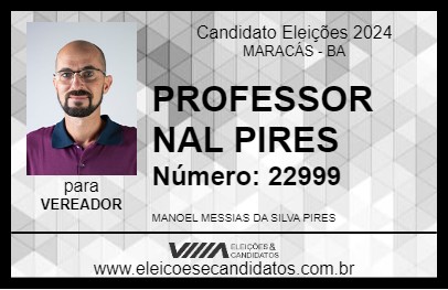 Candidato PROFESSOR NAL PIRES 2024 - MARACÁS - Eleições