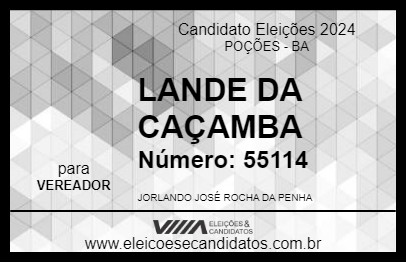 Candidato LANDE DA CAÇAMBA 2024 - POÇÕES - Eleições