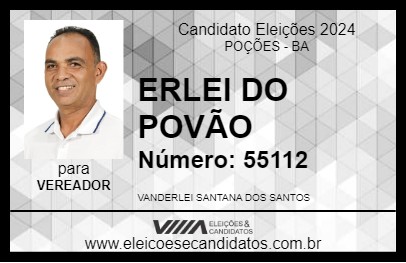 Candidato ERLEI DO POVÃO 2024 - POÇÕES - Eleições