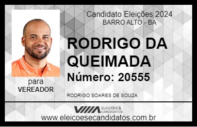 Candidato RODRIGO DA QUEIMADA 2024 - BARRO ALTO - Eleições