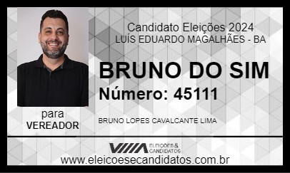 Candidato BRUNO DO SIM 2024 - LUÍS EDUARDO MAGALHÃES - Eleições