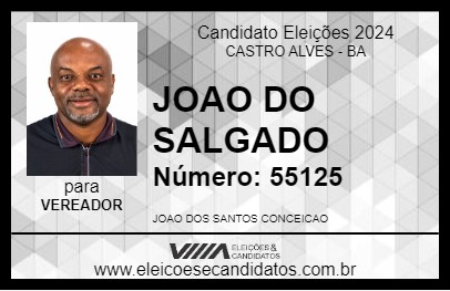 Candidato JOAO DO SALGADO 2024 - CASTRO ALVES - Eleições