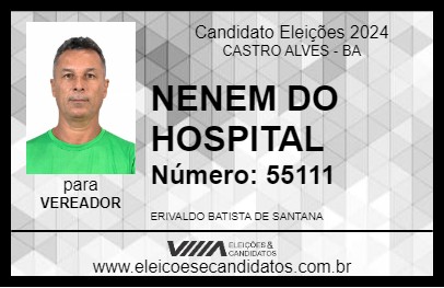 Candidato NENEM DO HOSPITAL 2024 - CASTRO ALVES - Eleições