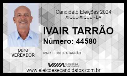 Candidato IVAIR TARRÃO 2024 - XIQUE-XIQUE - Eleições