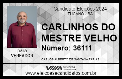 Candidato CARLINHOS DO MESTRE VELHO 2024 - TUCANO - Eleições