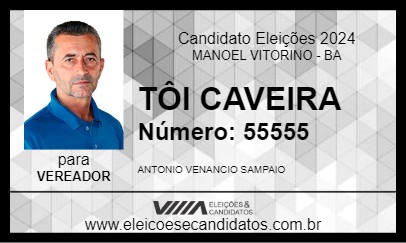 Candidato TÔI CAVEIRA 2024 - MANOEL VITORINO - Eleições