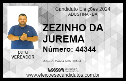 Candidato ZEZINHO DA JUREMA 2024 - ADUSTINA - Eleições