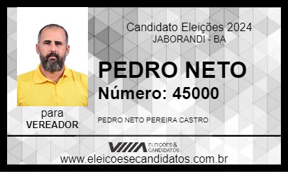 Candidato PEDRO NETO 2024 - JABORANDI - Eleições